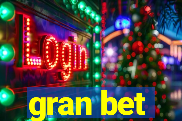gran bet